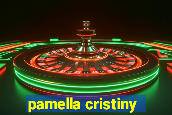 pamella cristiny